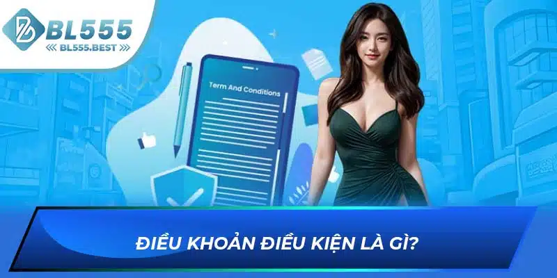 Điều Khoản Điều Kiện 1 Điều Khoản Điều Kiện BL555 - Thông Tin Quy Định Tại Nhà Cái
