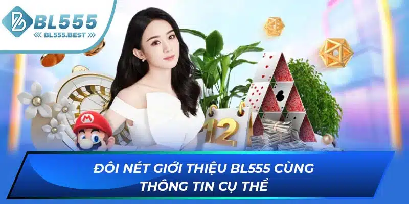 Đôi nét giới thiệu BL555 cùng thông tin cụ thể