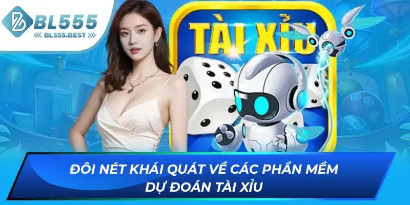 Phần Mềm Dự Đoán Tài Xỉu - Tăng Cơ Hội Chiến Thắng Tại BL555 5 Đôi nét khái quát về các phần mềm dự đoán tài xỉu