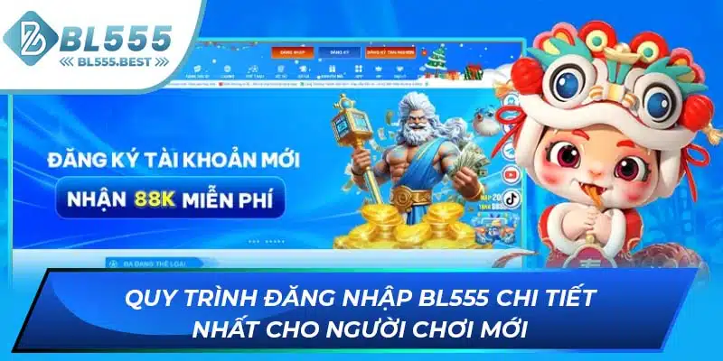 Đăng Nhập BL555 2 Quy trình đăng nhập BL555 chi tiết nhất cho người chơi mới