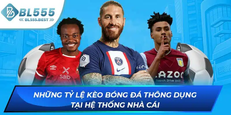 Tỷ Lệ Kèo Bóng Đá Cùng Những Kiến Thức Bạn Nên Biết Rõ 6 Những tỷ lệ kèo bóng đá thông dụng tại hệ thống nhà cái