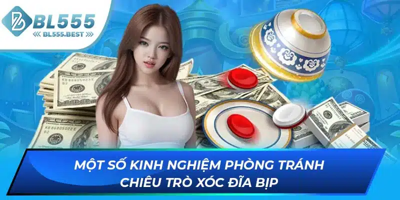 Cách Nhận Biết Chiêu Trò Xóc Đĩa Đằng Sau Chuỗi Thua 7 Một số kinh nghiệm phòng tránh chiêu trò xóc đĩa bịp