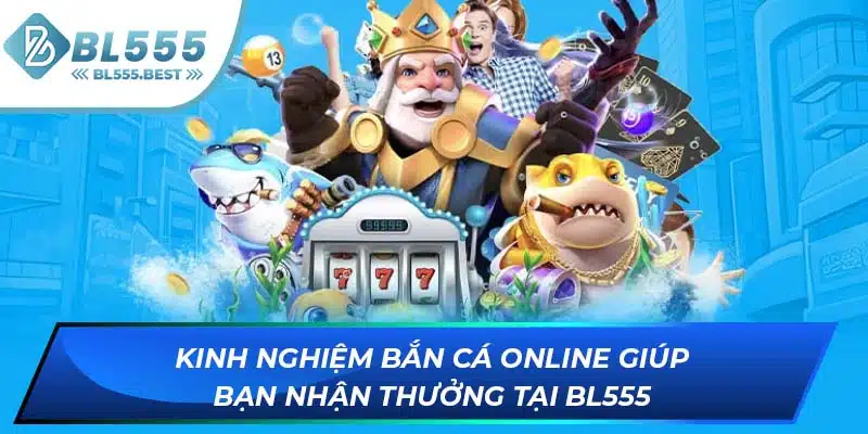 Kinh Nghiệm Bắn Cá Online Giúp Bạn Nhận Thưởng Tại BL555 1 ảnh đại diện
