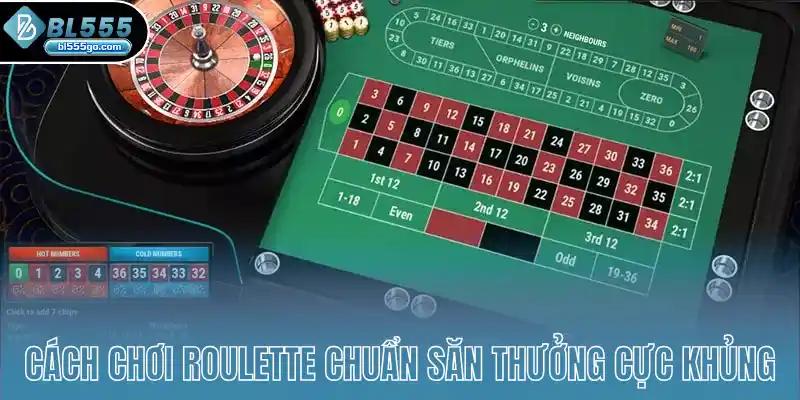 Cách Chơi Roulette Chuẩn 6 cach-choi-roulette-chuan-san-thuong-cuc-khung